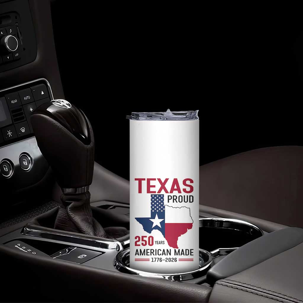 Texas Proud 250 Years Skinny Tumbler American Made 1776 to 2026 Semiquincentennial TS02 Print Your Wear