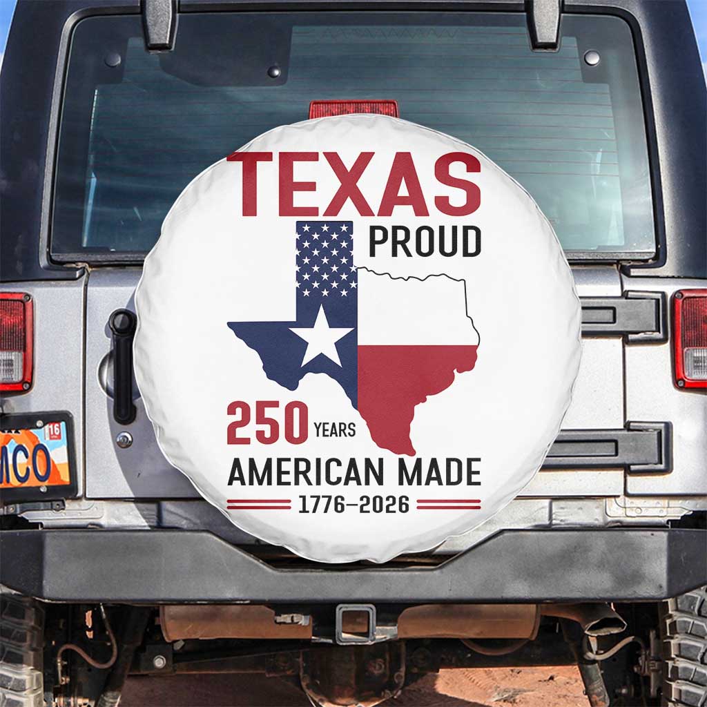 Texas Proud 250 Years Spare Tire Cover American Made 1776 to 2026 Semiquincentennial TS02 No hole White Print Your Wear