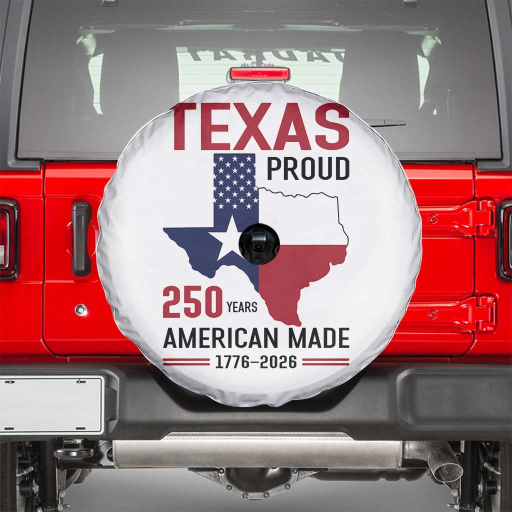 Texas Proud 250 Years Spare Tire Cover American Made 1776 to 2026 Semiquincentennial TS02 White Print Your Wear