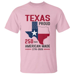 Texas Proud 250 Years T Shirt American Made 1776 to 2026 Semiquincentennial TS02 Light Pink Print Your Wear