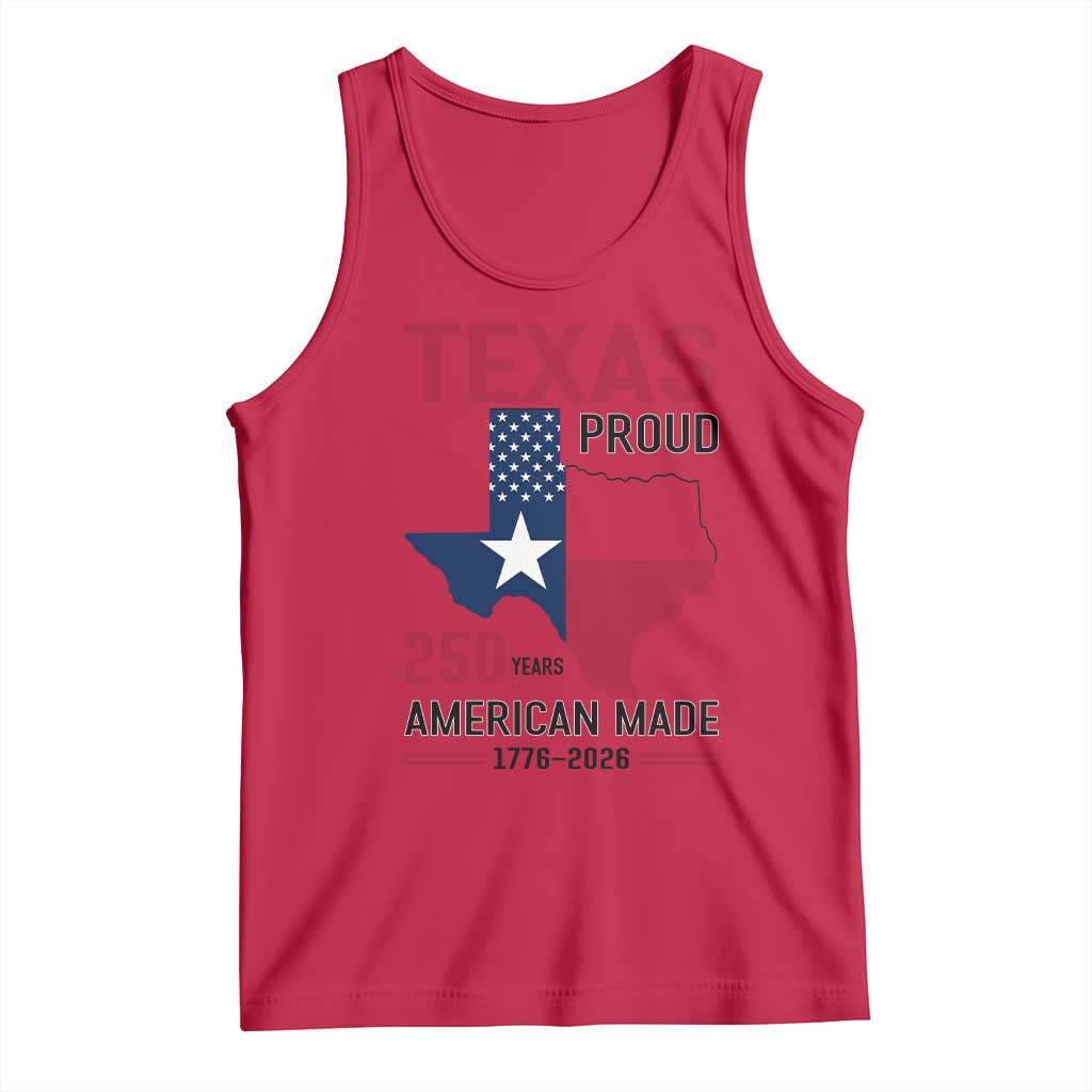 Texas Proud 250 Years Tank Top American Made 1776 to 2026 Semiquincentennial TS02 Red Print Your Wear