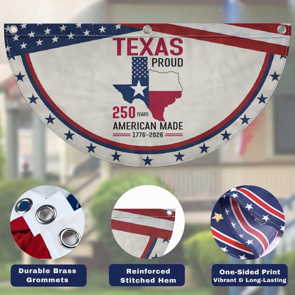 Texas Proud 250 Years Patriotic Fan Flag American Made 1776 to 2026 Semiquincentennial