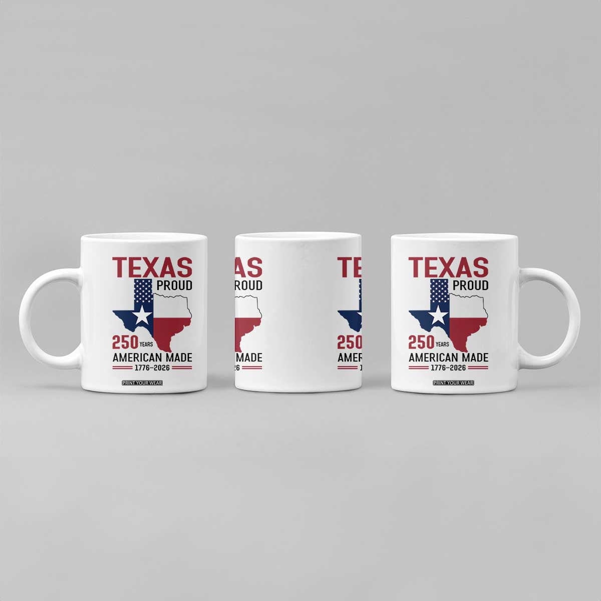 Texas Proud 250 Years Coffee Mug American Made 1776 to 2026 Semiquincentennial TS02 Print Your Wear