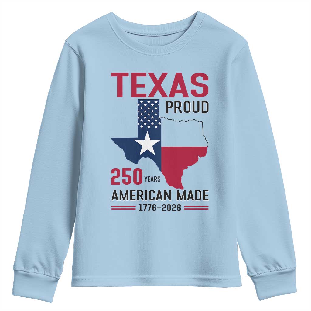Texas Proud 250 Years Youth Sweatshirt American Made 1776 to 2026 Semiquincentennial TS02 Light Blue Print Your Wear