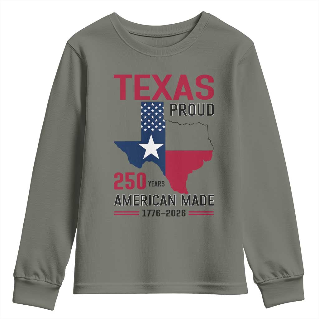 Texas Proud 250 Years Youth Sweatshirt American Made 1776 to 2026 Semiquincentennial TS02 Military Green Print Your Wear