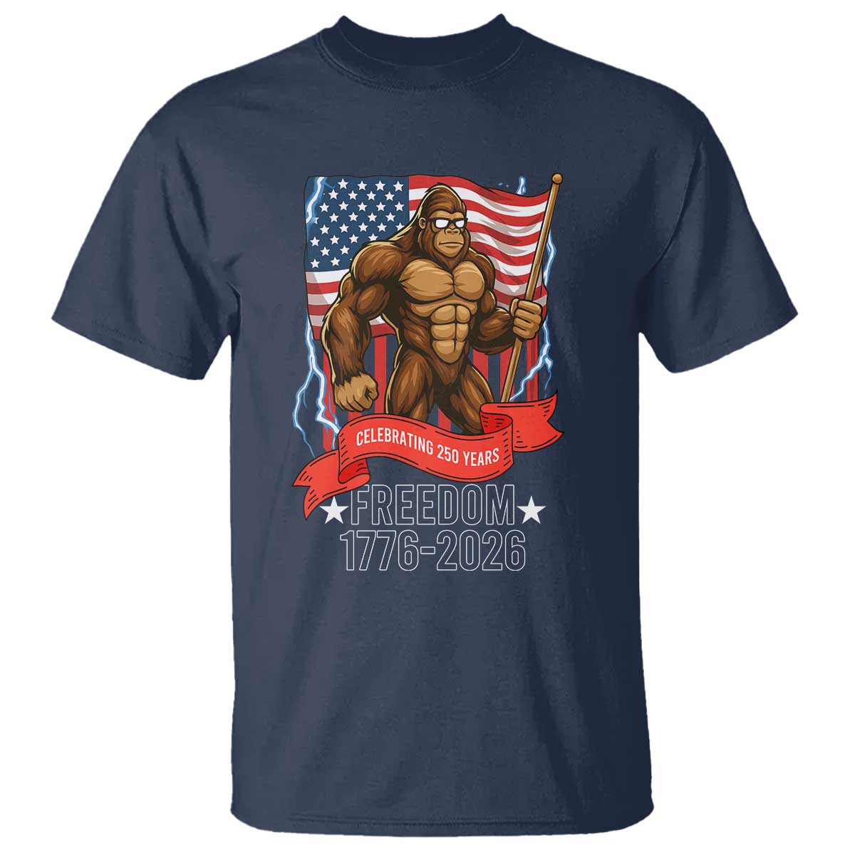 Patriotic Bigfoot US 250th Anniversary T Shirt Sasquatch Celebrating 250 Years of Freedom 1776 to 2026 TS02 Navy Print Your Wear