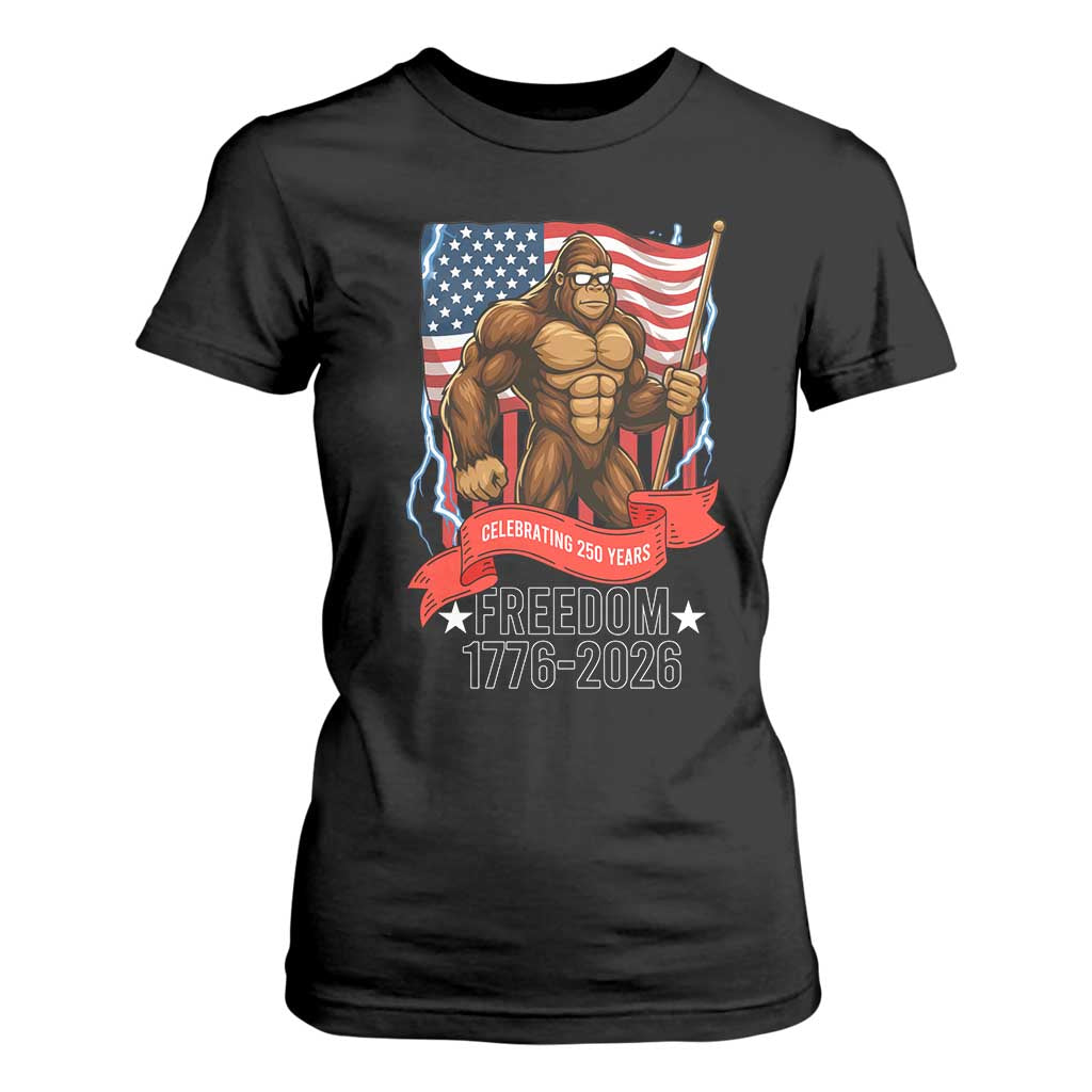 Patriotic Bigfoot US 250th Anniversary T Shirt For Women Sasquatch Celebrating 250 Years of Freedom 1776 to 2026 TS02 Black Print Your Wear