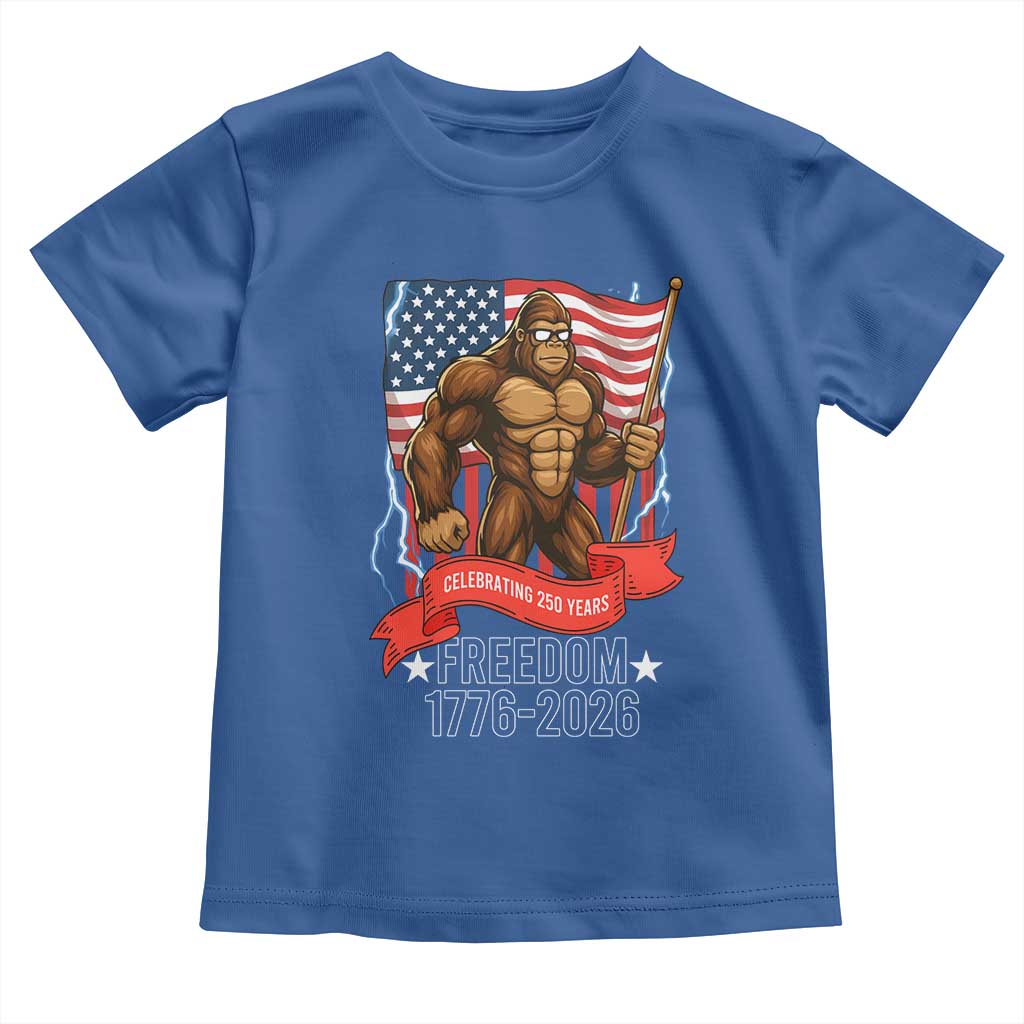 Patriotic Bigfoot US 250th Anniversary Toddler T Shirt Sasquatch Celebrating 250 Years of Freedom 1776 to 2026 TS02 Royal Blue Print Your Wear