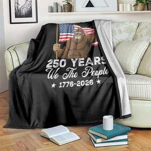 250 Years We The People Bigfoot Throw Blanket Funny Patriotic 1776 to 2026 US Semiquincentennial TS02 Print Your Wear