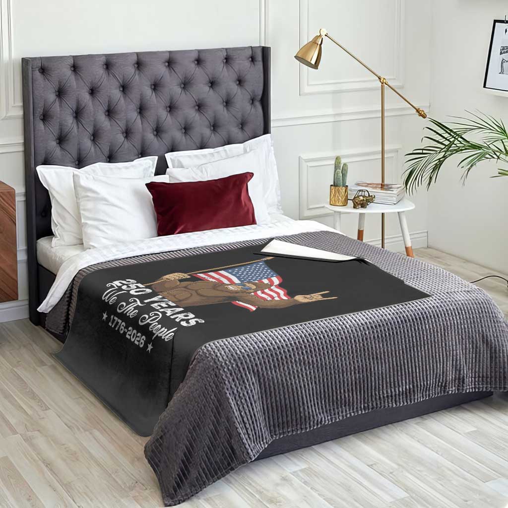 250 Years We The People Bigfoot Throw Blanket Funny Patriotic 1776 to 2026 US Semiquincentennial TS02 Print Your Wear