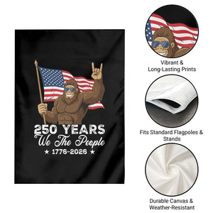 250 Years We The People Bigfoot Garden Flag Funny Patriotic 1776 to 2026 US Semiquincentennial TS02 Print Your Wear