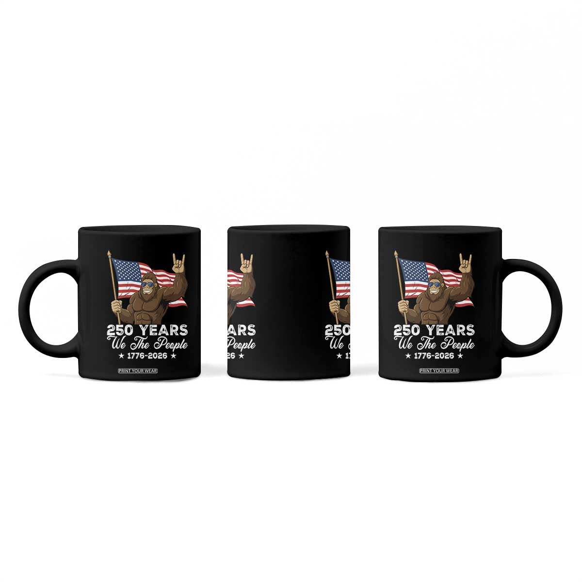 250 Years We The People Bigfoot Coffee Mug Funny Patriotic 1776 to 2026 US Semiquincentennial TS02 Print Your Wear