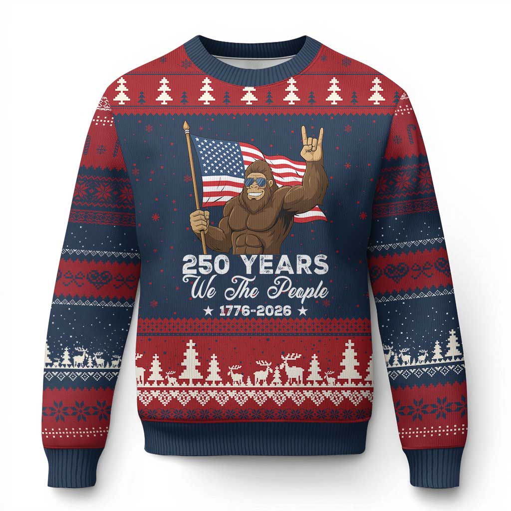 250 Years We The People Bigfoot Ugly Christmas Sweater Funny Patriotic 1776 to 2026 US Semiquincentennial TS02 Navy Red Print Your Wear