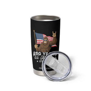 250 Years We The People Bigfoot Tumbler Cup Funny Patriotic 1776 to 2026 US Semiquincentennial TS02 Print Your Wear