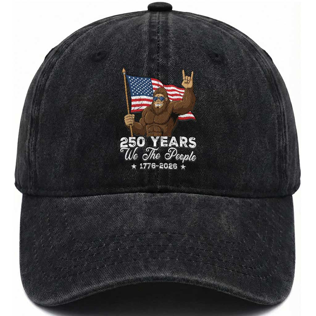 250 Years We The People Bigfoot Washed Cotton Baseball Cap Funny Patriotic 1776 to 2026 US Semiquincentennial TS02 Washed Cap Universal Fit Black Print Your Wear