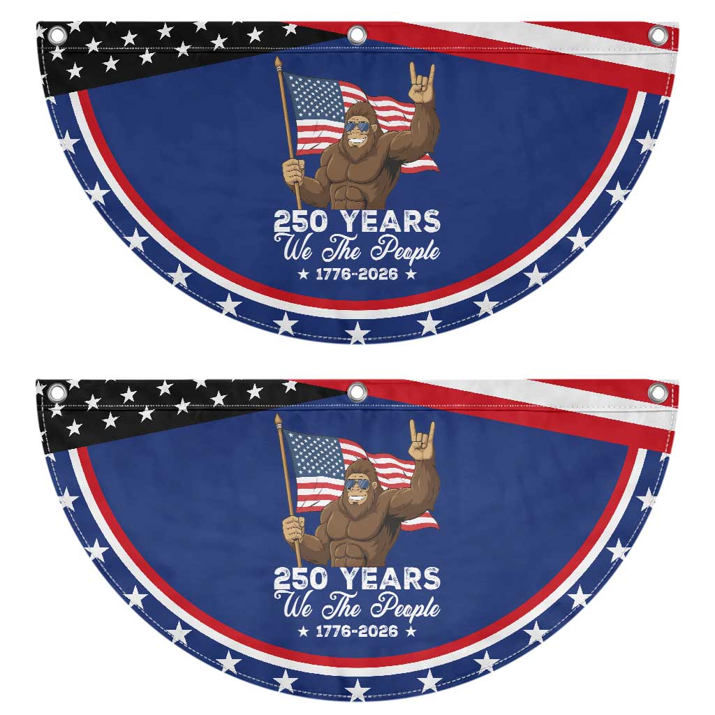 250 Years We The People Bigfoot Patriotic Fan Flag Funny 1776 to 2026 US Semiquincentennial