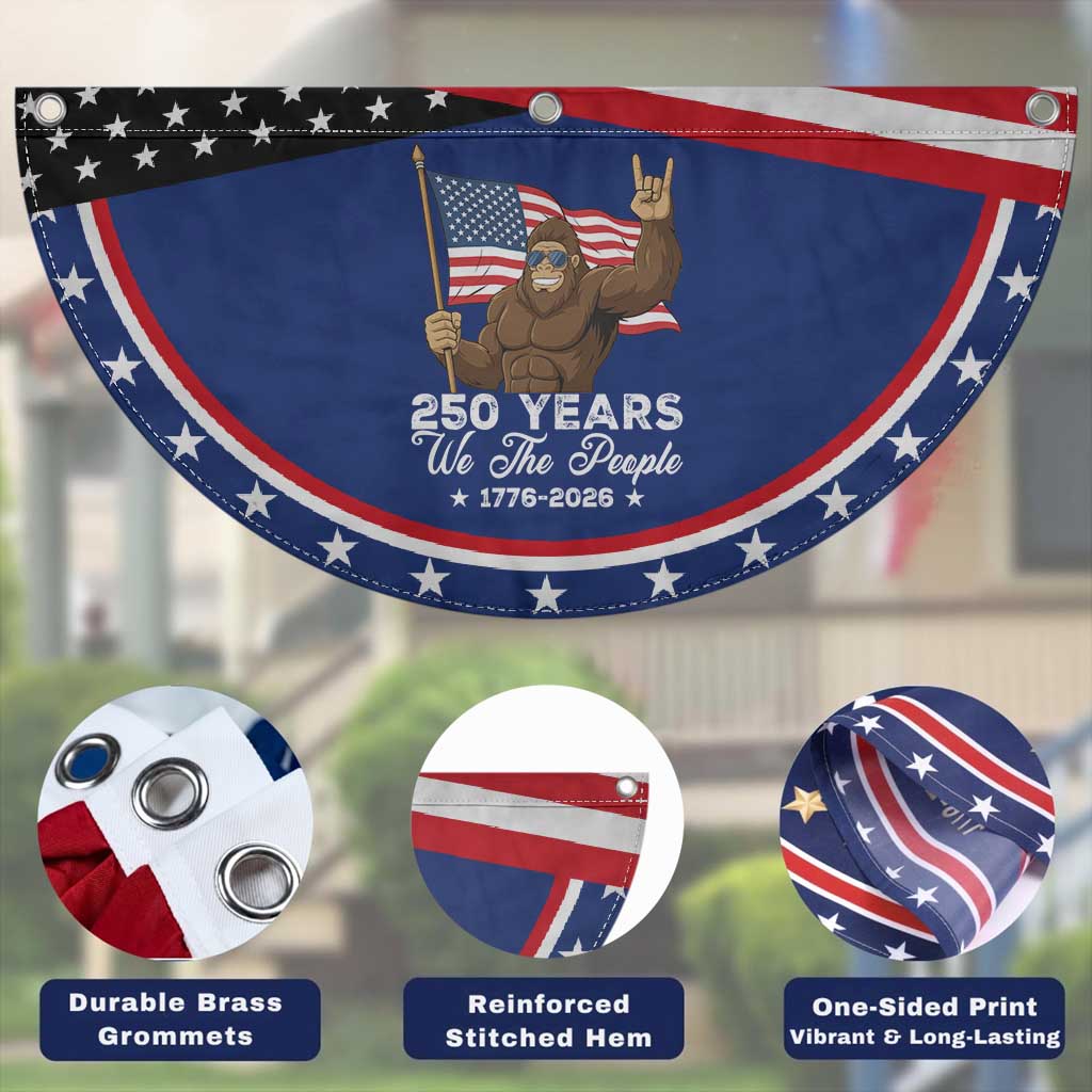 250 Years We The People Bigfoot Patriotic Fan Flag Funny 1776 to 2026 US Semiquincentennial