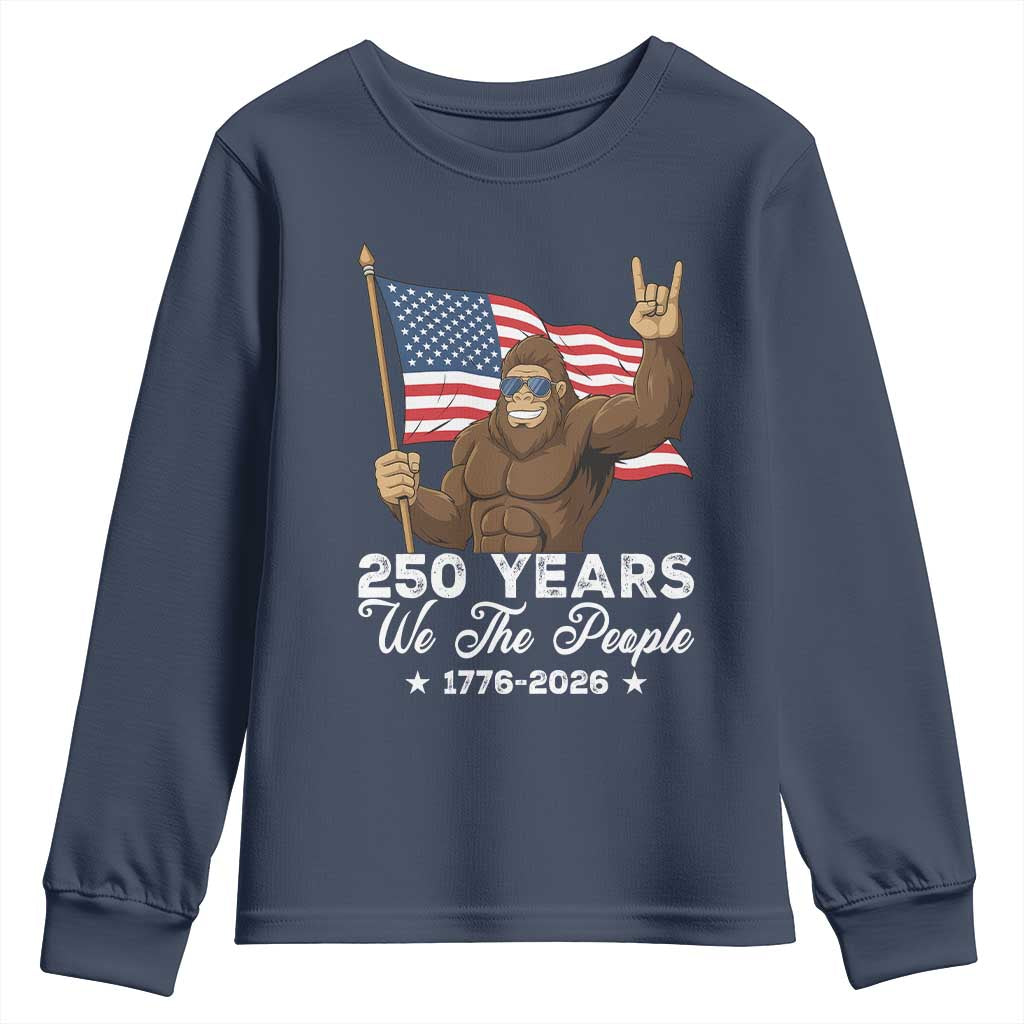 250 Years We The People Bigfoot Youth Sweatshirt Funny Patriotic 1776 to 2026 US Semiquincentennial TS02 Navy Print Your Wear