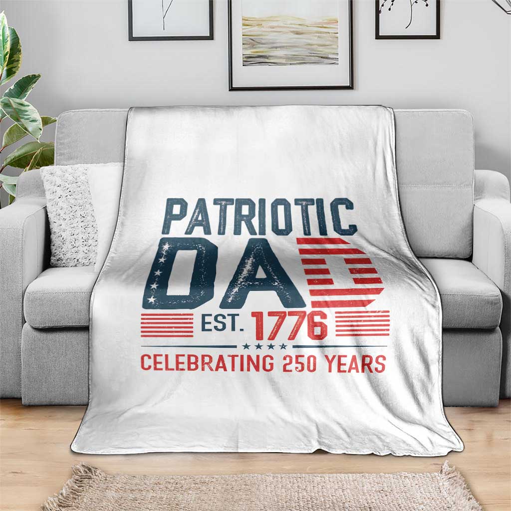 Patriotic Dad 250 Years Throw Blanket Est. 1776 Funny USA Semiquincentennial TS02 Print Your Wear