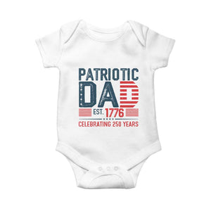 Patriotic Dad 250 Years Baby Onesie Est. 1776 Funny USA Semiquincentennial TS02 White Print Your Wear