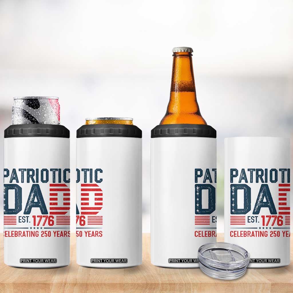 Patriotic Dad 250 Years 4 in 1 Can Cooler Tumbler Est. 1776 Funny USA Semiquincentennial TS02 Print Your Wear