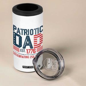 Patriotic Dad 250 Years 4 in 1 Can Cooler Tumbler Est. 1776 Funny USA Semiquincentennial TS02 Print Your Wear
