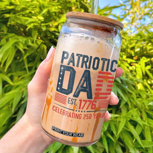 Patriotic Dad 250 Years Glass Can Est. 1776 Funny USA Semiquincentennial TS02 White Print Your Wear