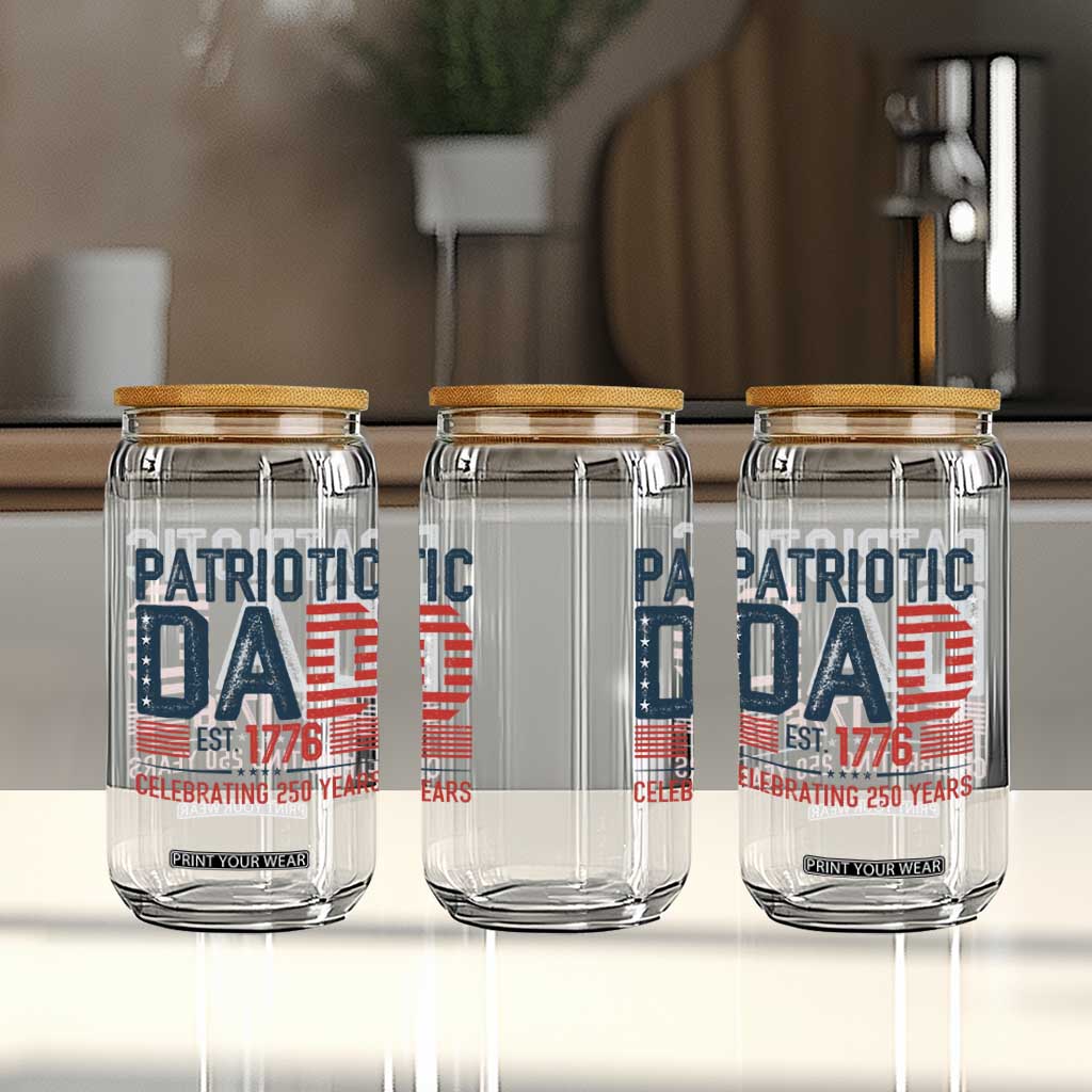 Patriotic Dad 250 Years Glass Can Est. 1776 Funny USA Semiquincentennial TS02 Print Your Wear