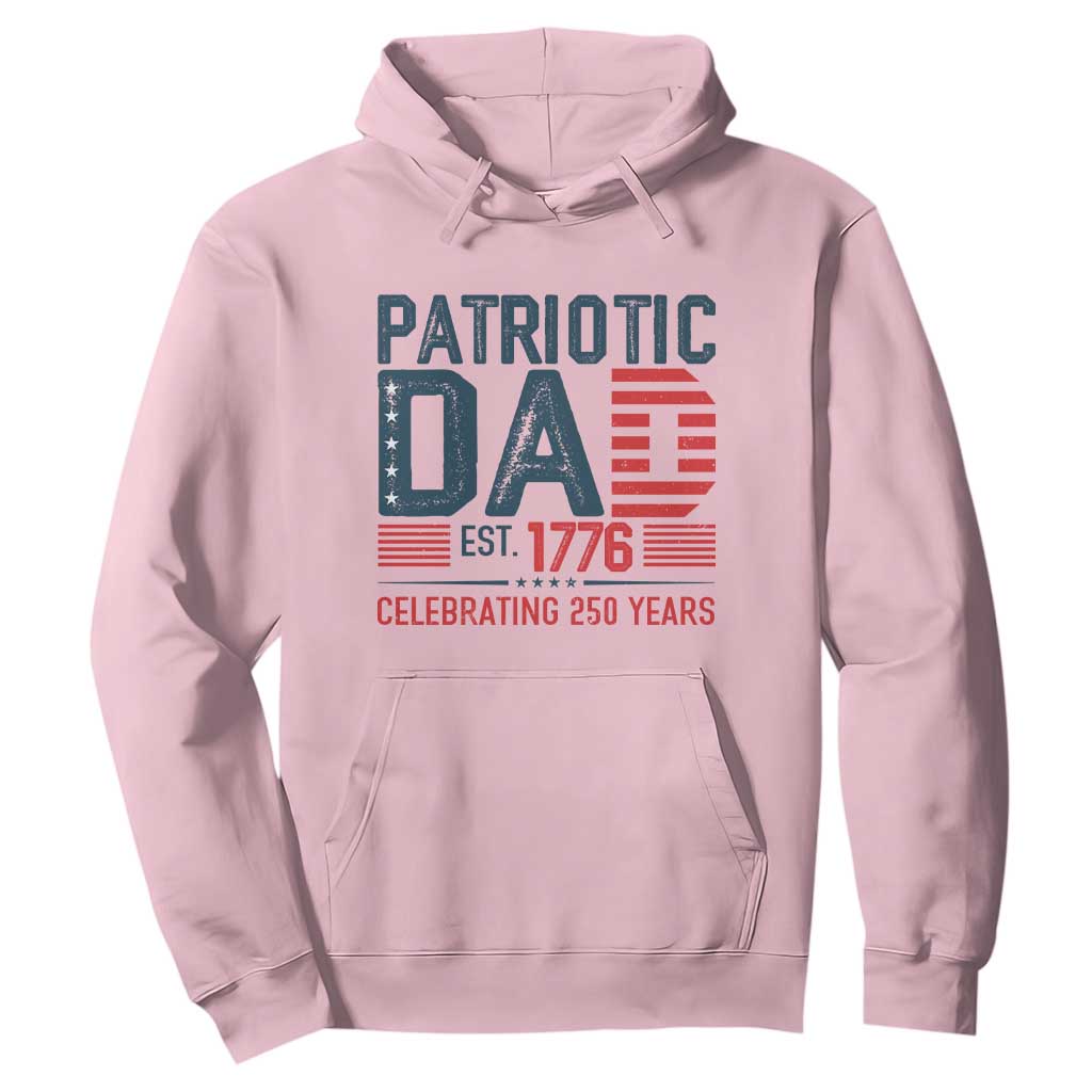 Patriotic Dad 250 Years Hoodie Est. 1776 Funny USA Semiquincentennial TS02 Light Pink Print Your Wear