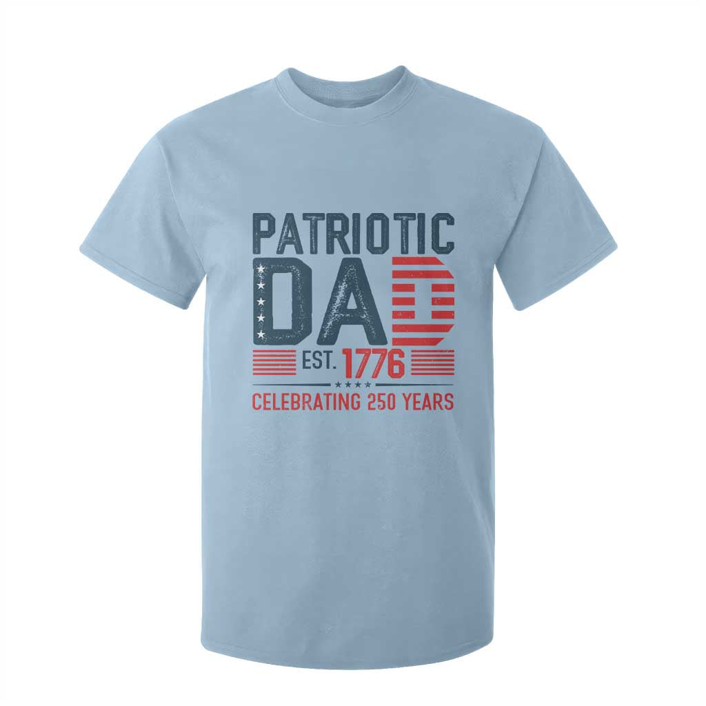 Patriotic Dad 250 Years T Shirt For Kid Est. 1776 Funny USA Semiquincentennial TS02 Light Blue Print Your Wear