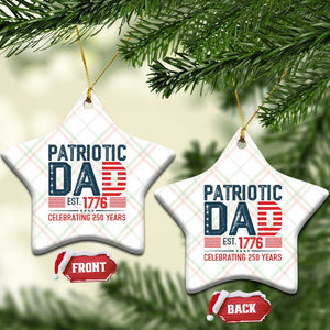 Patriotic Dad 250 Years Ceramic Ornament Est. 1776 Funny USA Semiquincentennial TS02 Print Your Wear