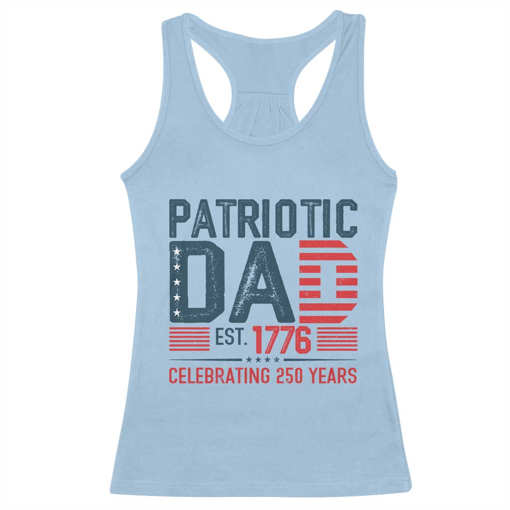 Patriotic Dad 250 Years Racerback Tank Top Est. 1776 Funny USA Semiquincentennial TS02 Light Blue Print Your Wear