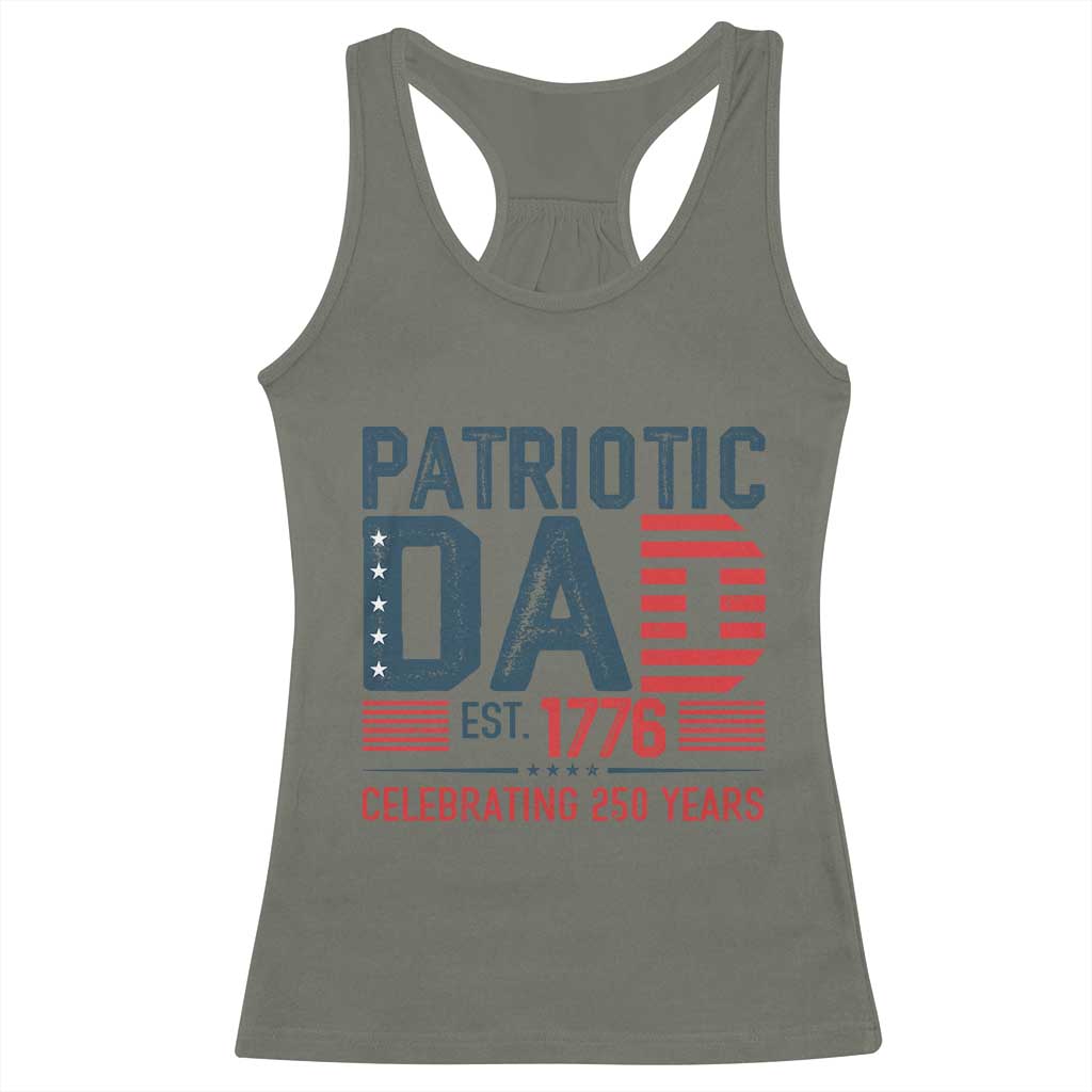 Patriotic Dad 250 Years Racerback Tank Top Est. 1776 Funny USA Semiquincentennial TS02 Military Green Print Your Wear
