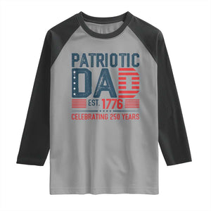 Patriotic Dad 250 Years Raglan Shirt Est. 1776 Funny USA Semiquincentennial TS02 Sport Gray Black Print Your Wear
