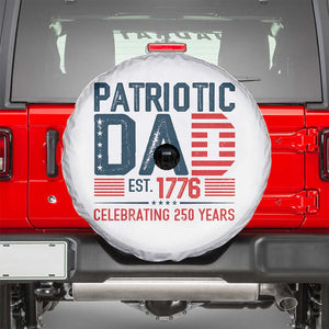 Patriotic Dad 250 Years Spare Tire Cover Est. 1776 Funny USA Semiquincentennial TS02 White Print Your Wear