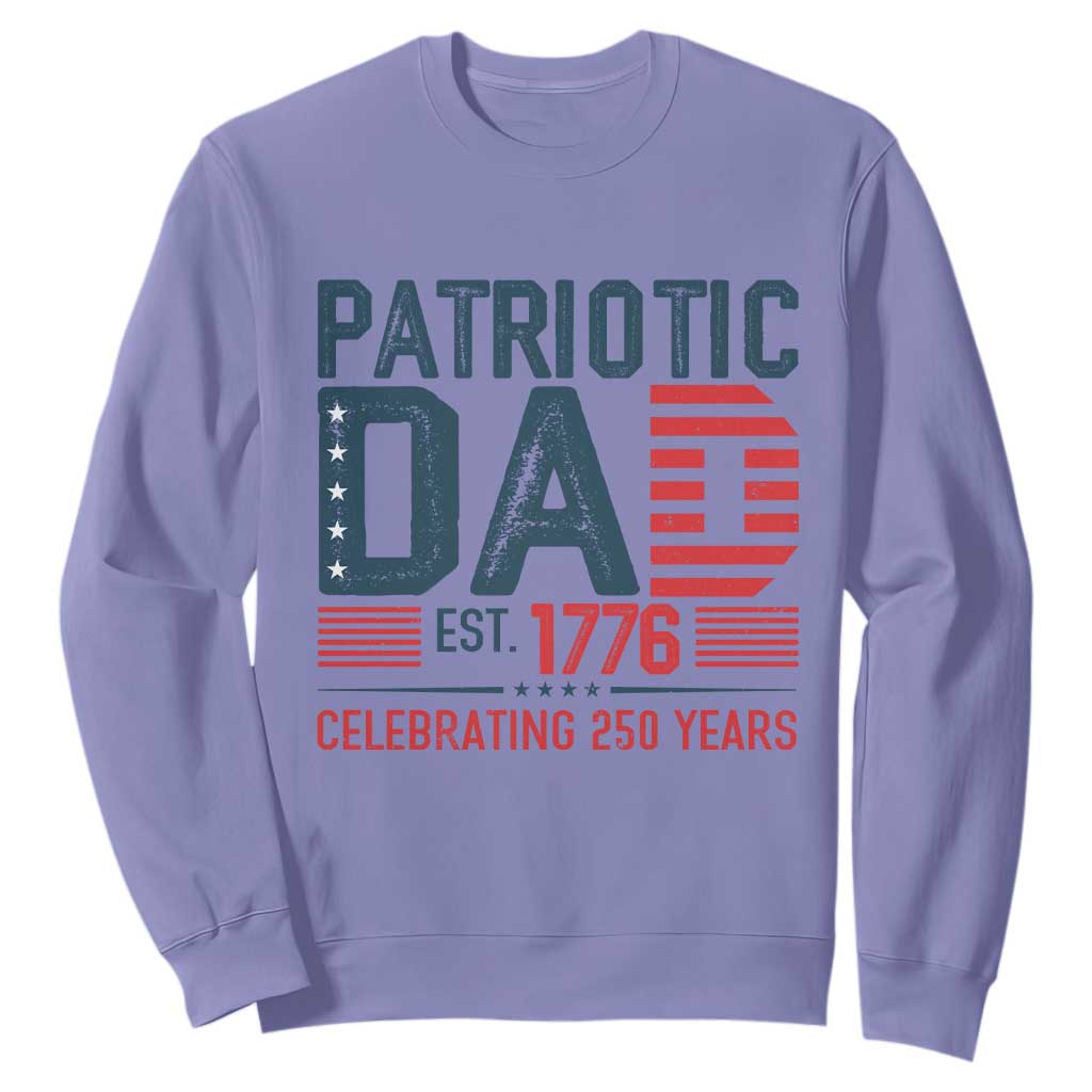 Patriotic Dad 250 Years Sweatshirt Est. 1776 Funny USA Semiquincentennial TS02 Violet Print Your Wear