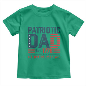 Patriotic Dad 250 Years Toddler T Shirt Est. 1776 Funny USA Semiquincentennial TS02 Irish Green Print Your Wear