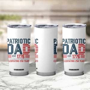 Patriotic Dad 250 Years Tumbler Cup Est. 1776 Funny USA Semiquincentennial TS02 Print Your Wear