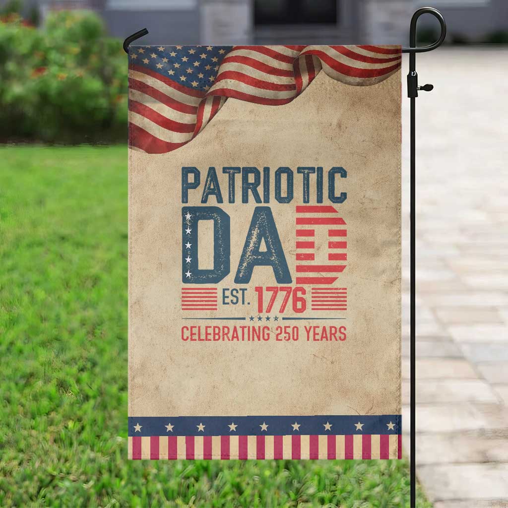 Patriotic Dad 250 Years Garden Flag Est. 1776 Funny USA Semiquincentennial TS02 Vintage Rustic Tan Navy Print Your Wear
