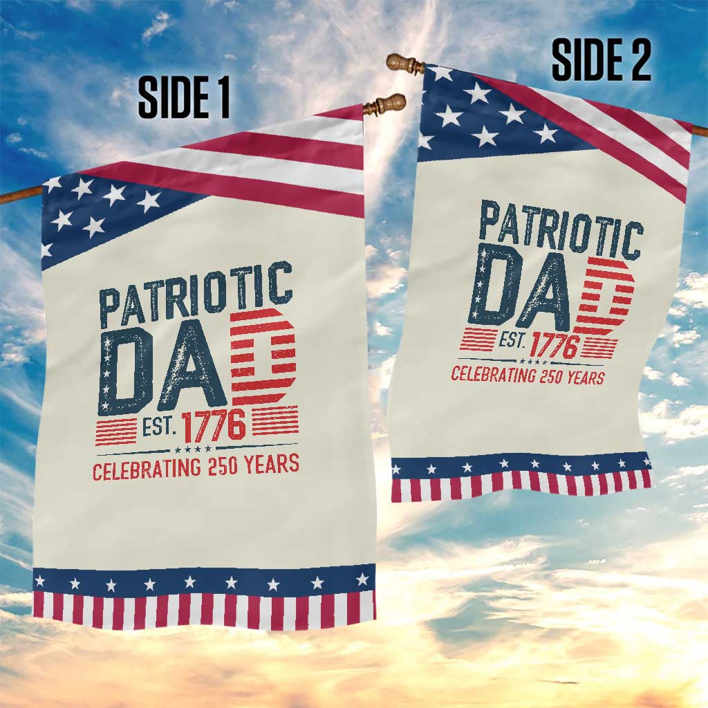 Patriotic Dad 250 Years Garden Flag Est. 1776 Funny USA Semiquincentennial TS02 Print Your Wear
