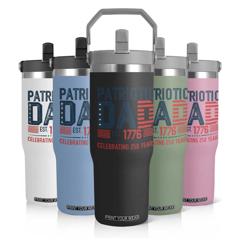 Patriotic Dad 250 Years Flip Straw Tumbler Est. 1776 Funny USA Semiquincentennial TS02 Print Your Wear
