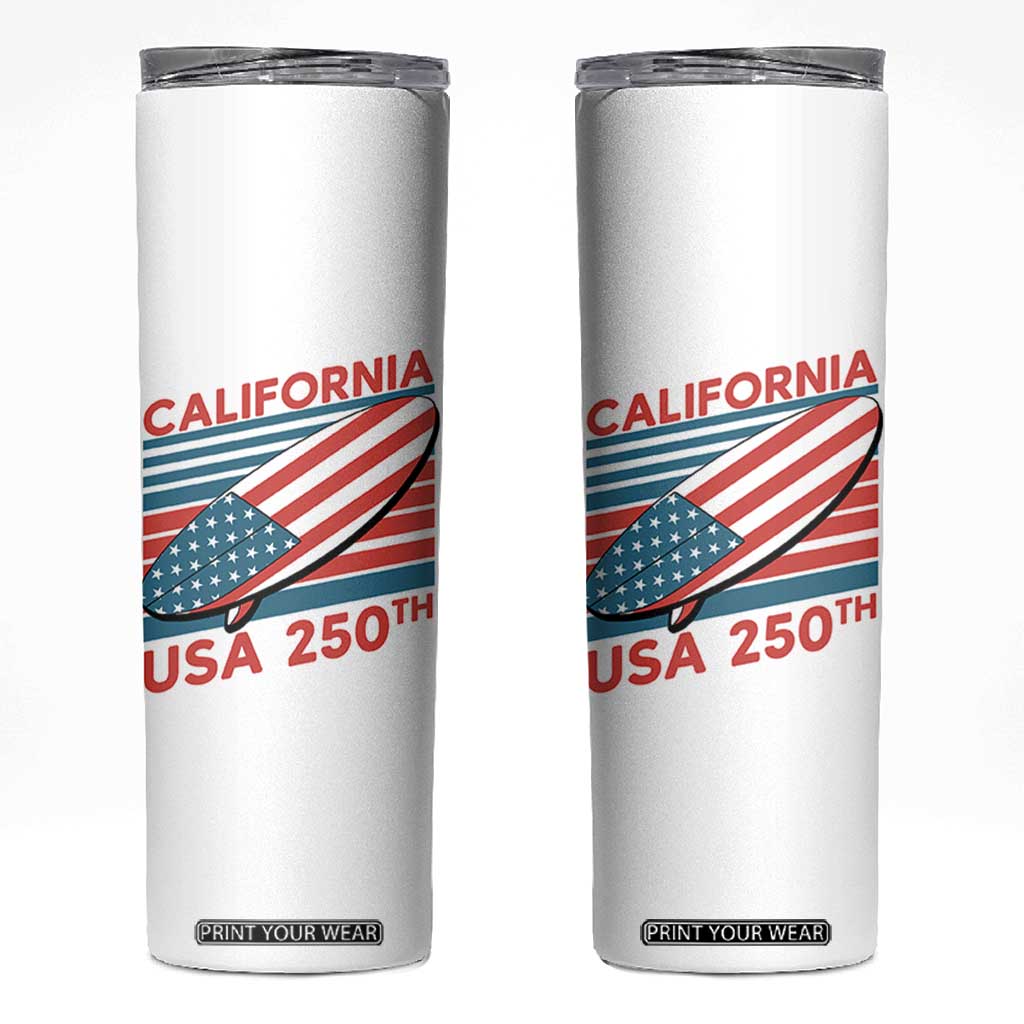California USA 250th Anniversary Skinny Tumbler US Semiquincentennial Patriotic Surfboard Graphic TS02 White Print Your Wear