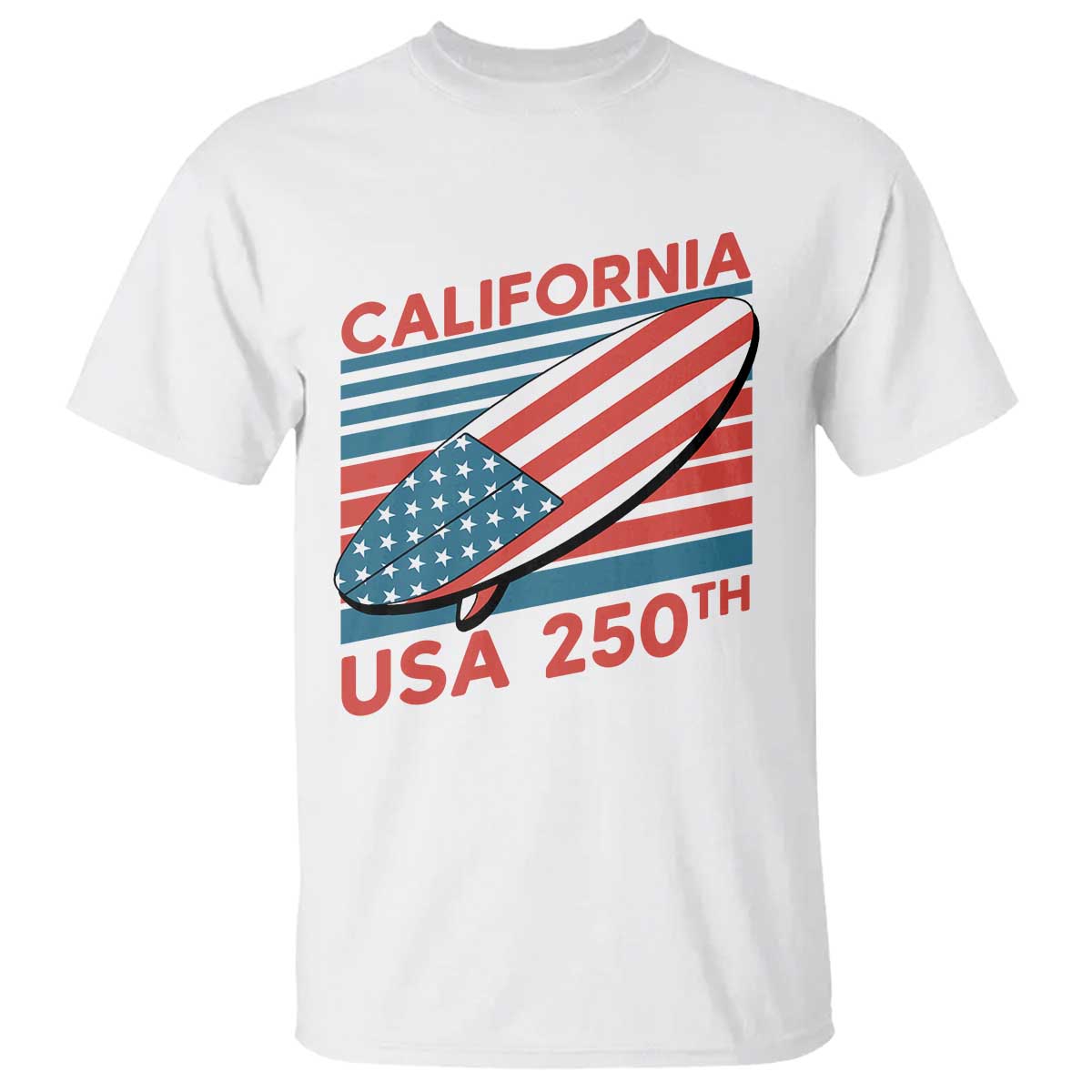 California USA 250th Anniversary T Shirt US Semiquincentennial Patriotic Surfboard Graphic TS02 White Print Your Wear