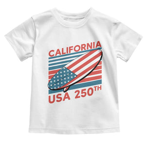 California USA 250th Anniversary Toddler T Shirt US Semiquincentennial Patriotic Surfboard Graphic TS02 White Print Your Wear