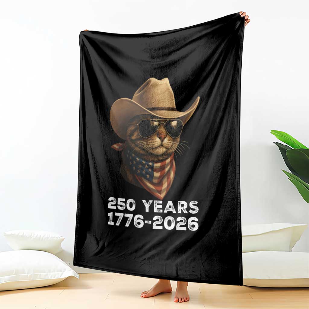 Cool Cowboy Cat 250 Years Throw Blanket Funny Patriotic 1776 to 2026 US Semiquincentennial TS02 Print Your Wear
