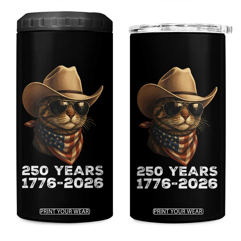 Cool Cowboy Cat 250 Years 4 in 1 Can Cooler Tumbler Funny Patriotic 1776 to 2026 US Semiquincentennial TS02 One Size: 16 oz Black Print Your Wear