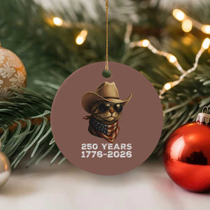 Cool Cowboy Cat 250 Years Ceramic Ornament Funny Patriotic 1776 to 2026 US Semiquincentennial TS02 1pc Mocha Print Your Wear