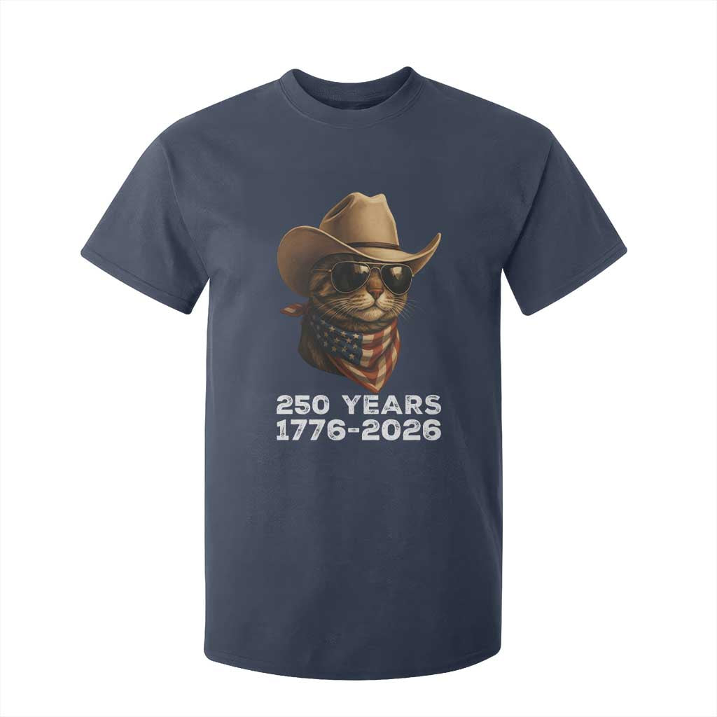 Cool Cowboy Cat 250 Years T Shirt For Kid Funny Patriotic 1776 to 2026 US Semiquincentennial TS02 Navy Print Your Wear