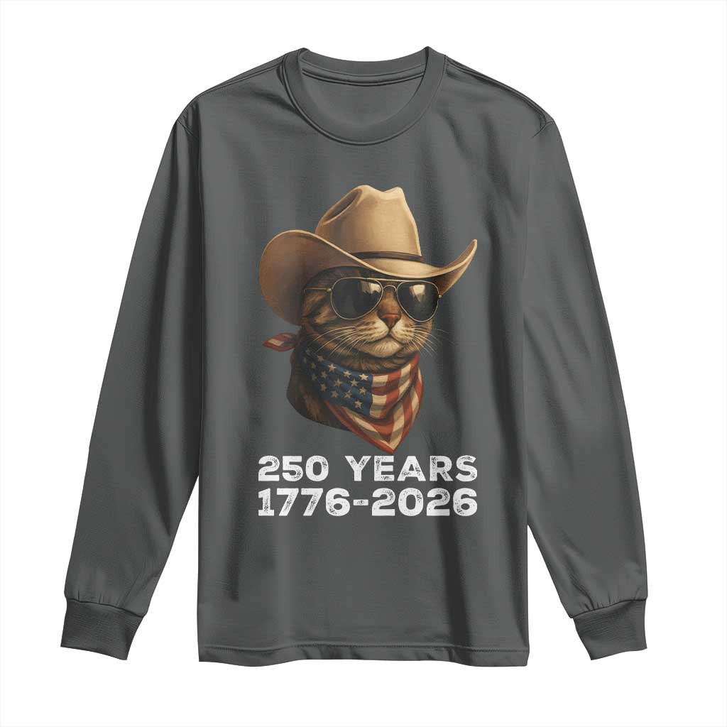 Cool Cowboy Cat 250 Years Long Sleeve Shirt Funny Patriotic 1776 to 2026 US Semiquincentennial TS02 Dark Heather Print Your Wear