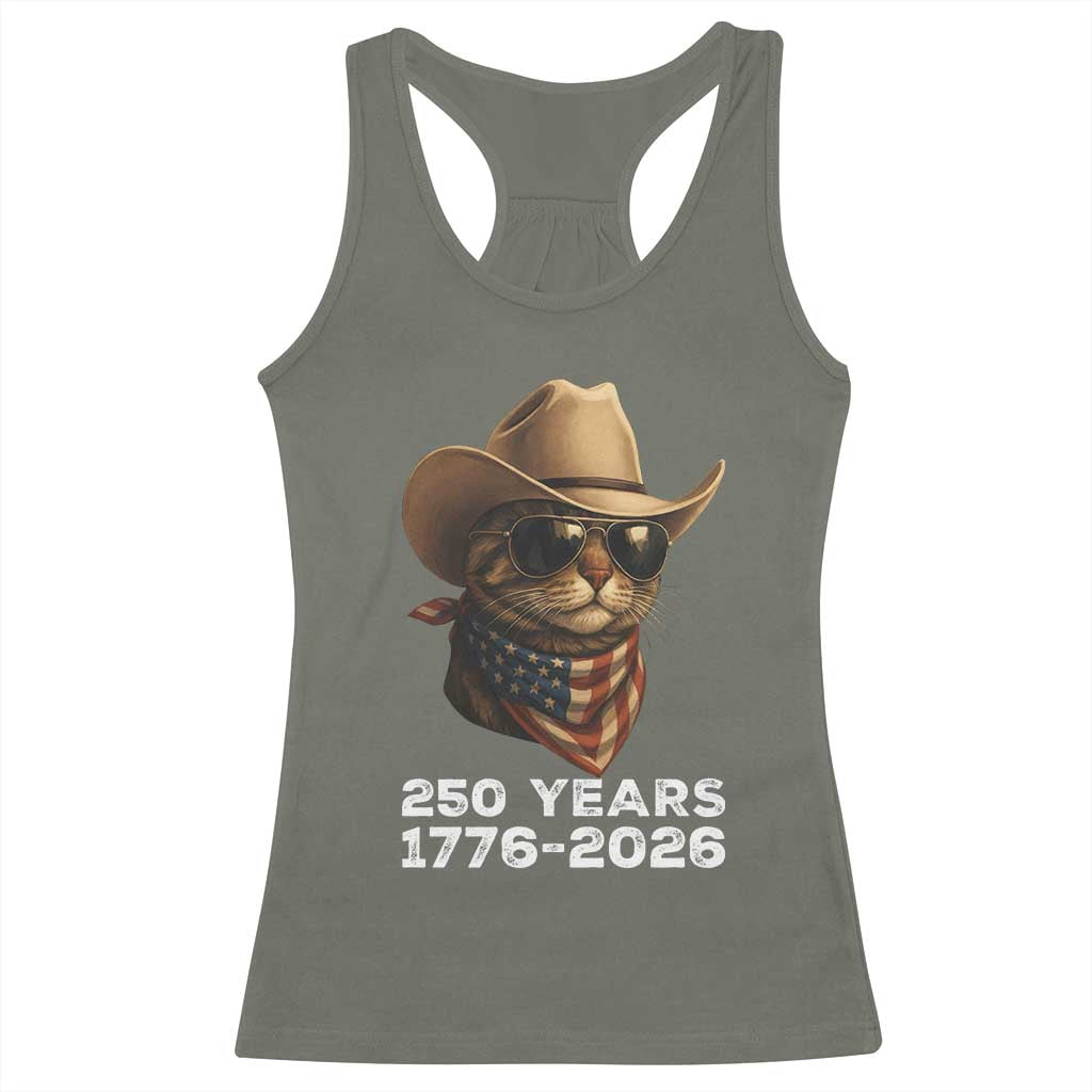 Cool Cowboy Cat 250 Years Racerback Tank Top Funny Patriotic 1776 to 2026 US Semiquincentennial TS02 Military Green Print Your Wear